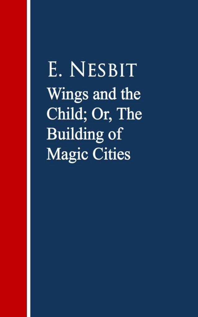 Portada de libro para Wings and the Child: The Building of Magic Cities
