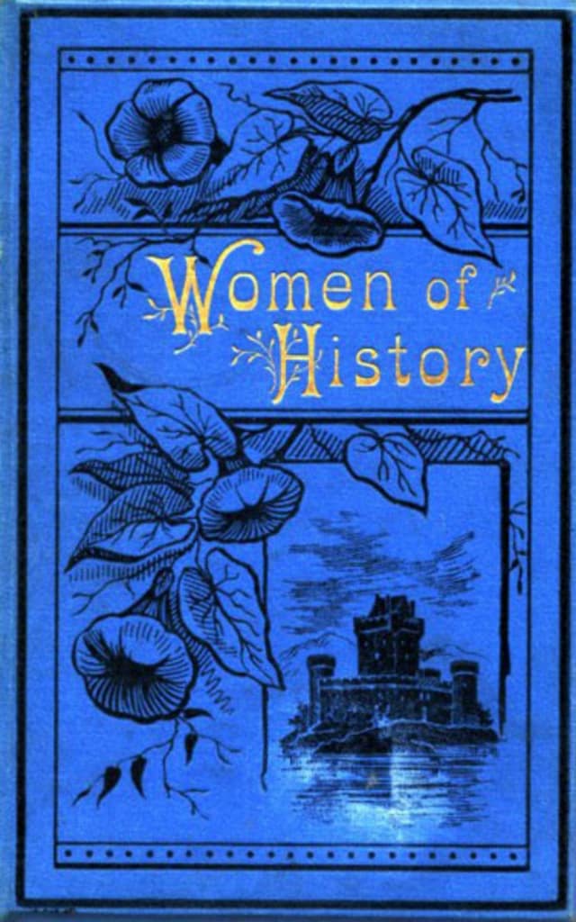 Book cover for Women of History: Selected from the Writings of Standard Authors