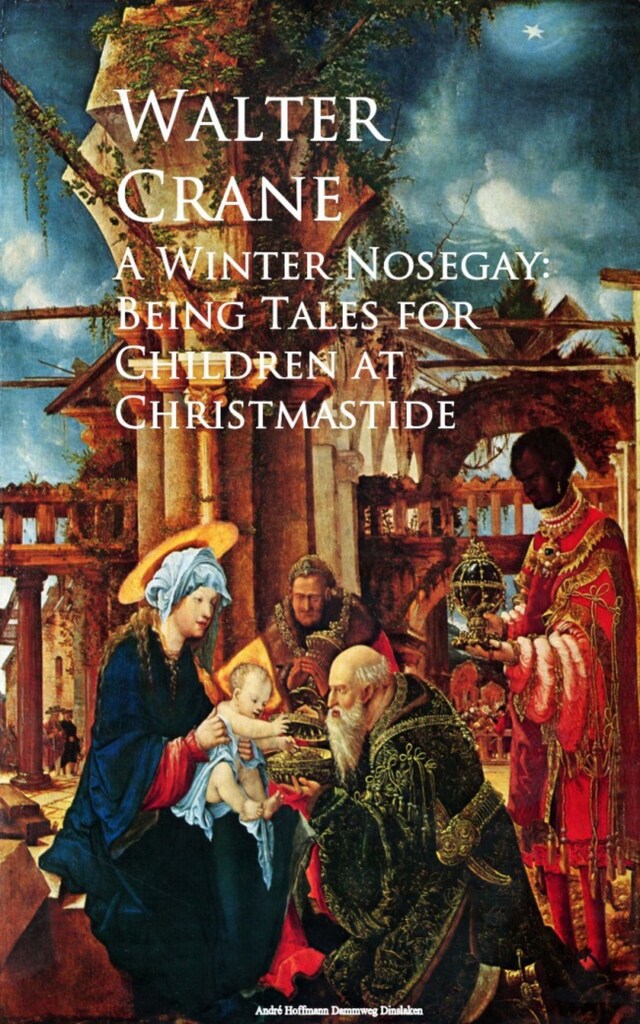 Bogomslag for A Winter Nosegay: Being Tales for Children at Christmastide