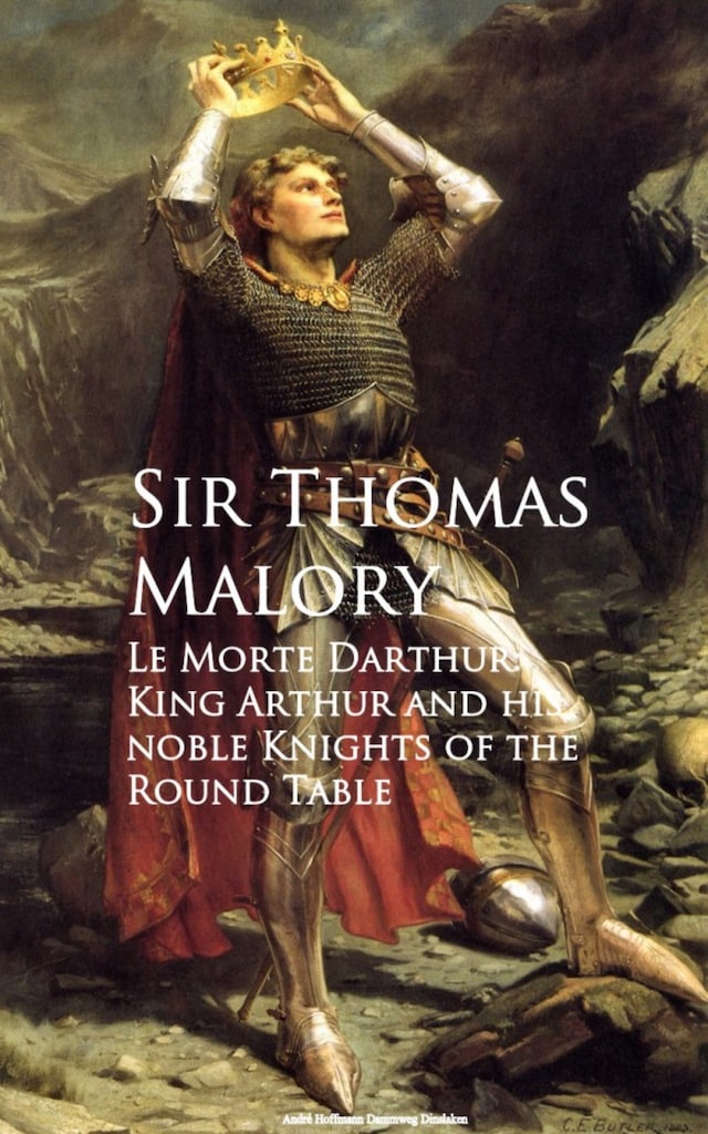 Book cover for Le Morte Darthur: King Arthur and his noble Knights of the Round Table