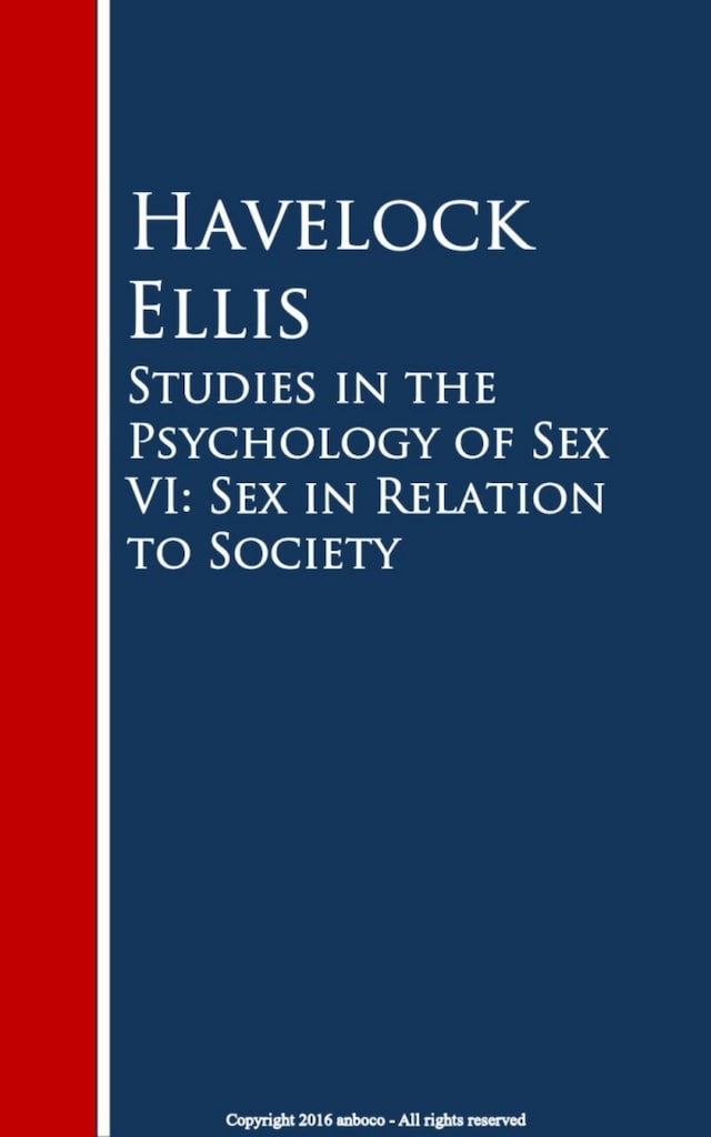 Book cover for Studies in the Psychology of Sex VI: Sex in Relation to Society