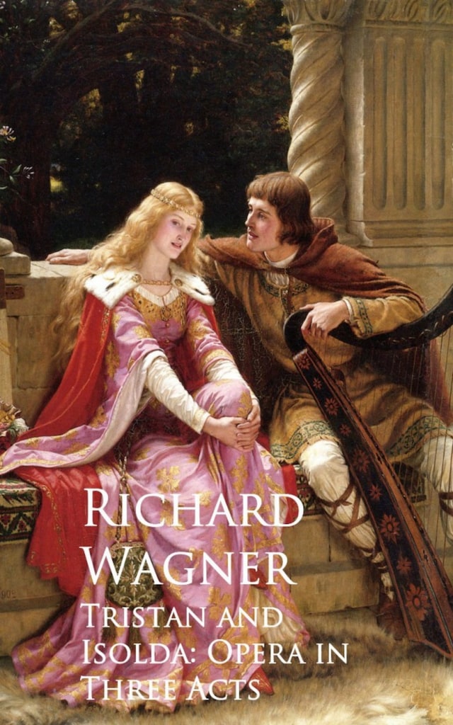 Buchcover für Tristan and Isolda: Opera in Three Acts