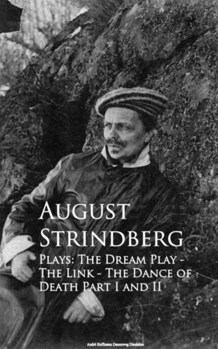Plays: The Dream Play - The Link - The Dance of Death Part I and II bookCoverFor