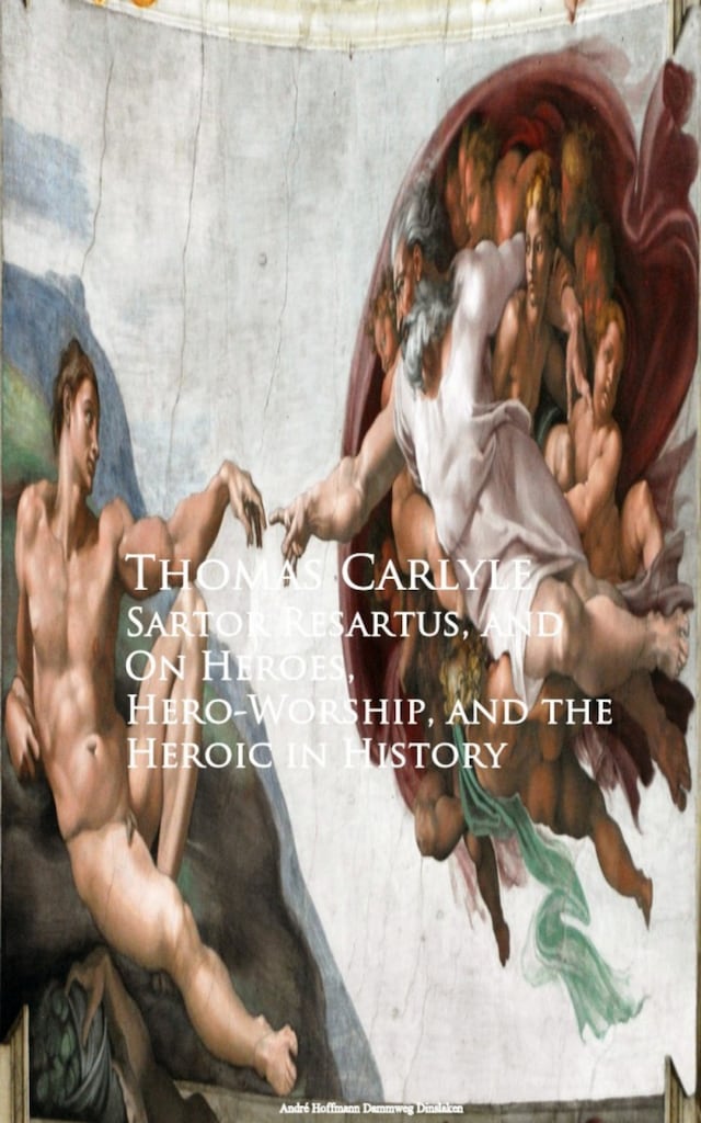 Copertina del libro per Sartor Resartus, and On Heroes, Hero-Worship, and the Heroic in History