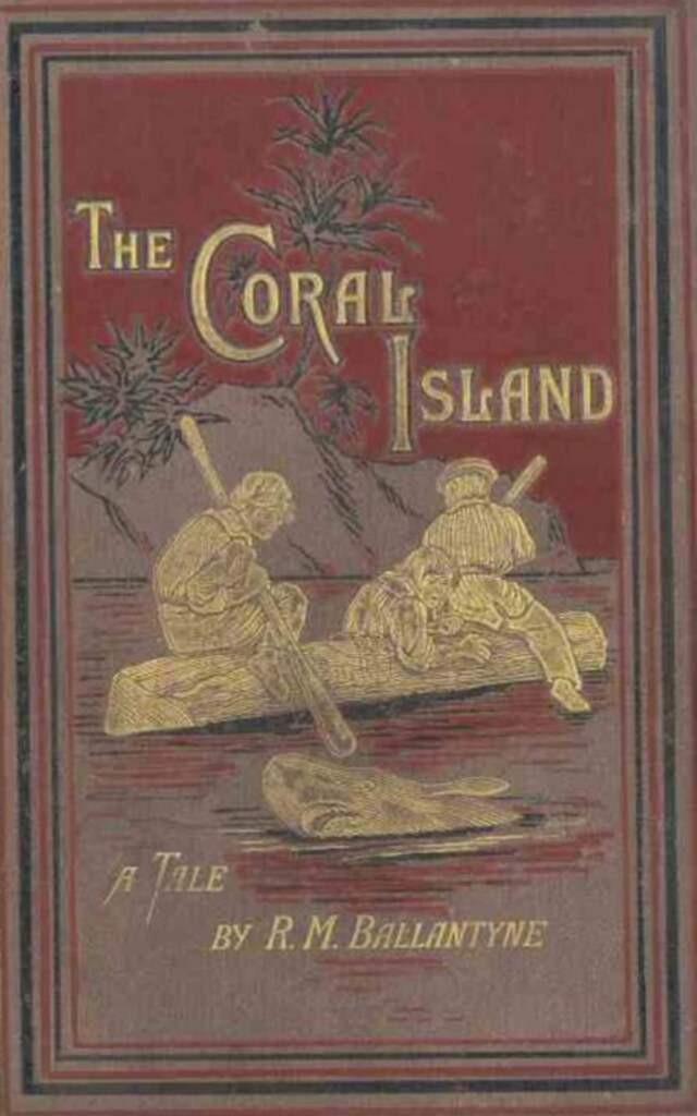 Kirjankansi teokselle The Coral Island: A Tale of the Pacific Ocean
