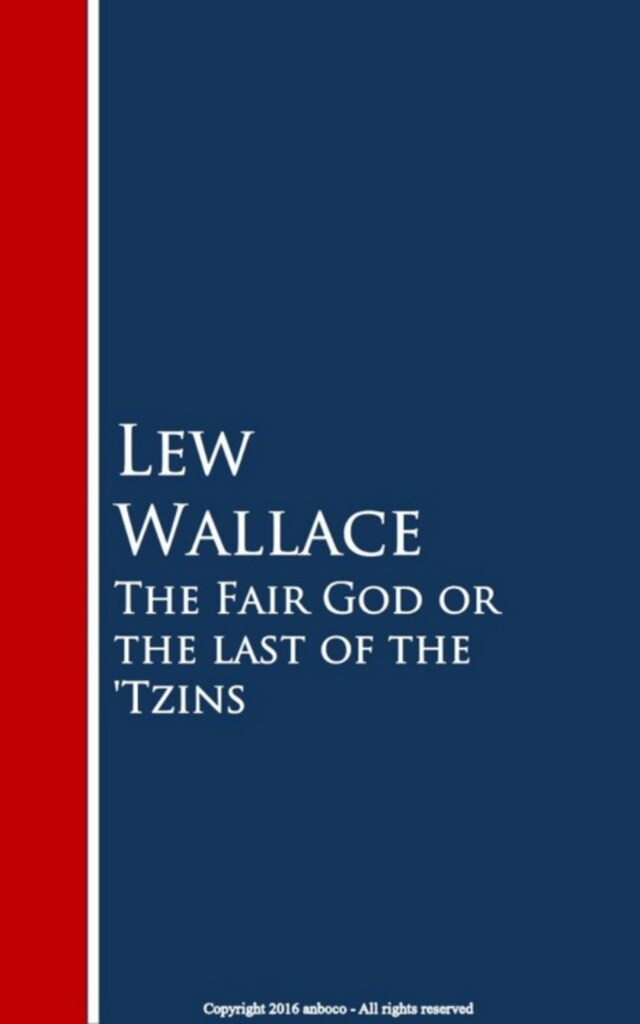 Book cover for The Fair God or the last of the 'Tzins