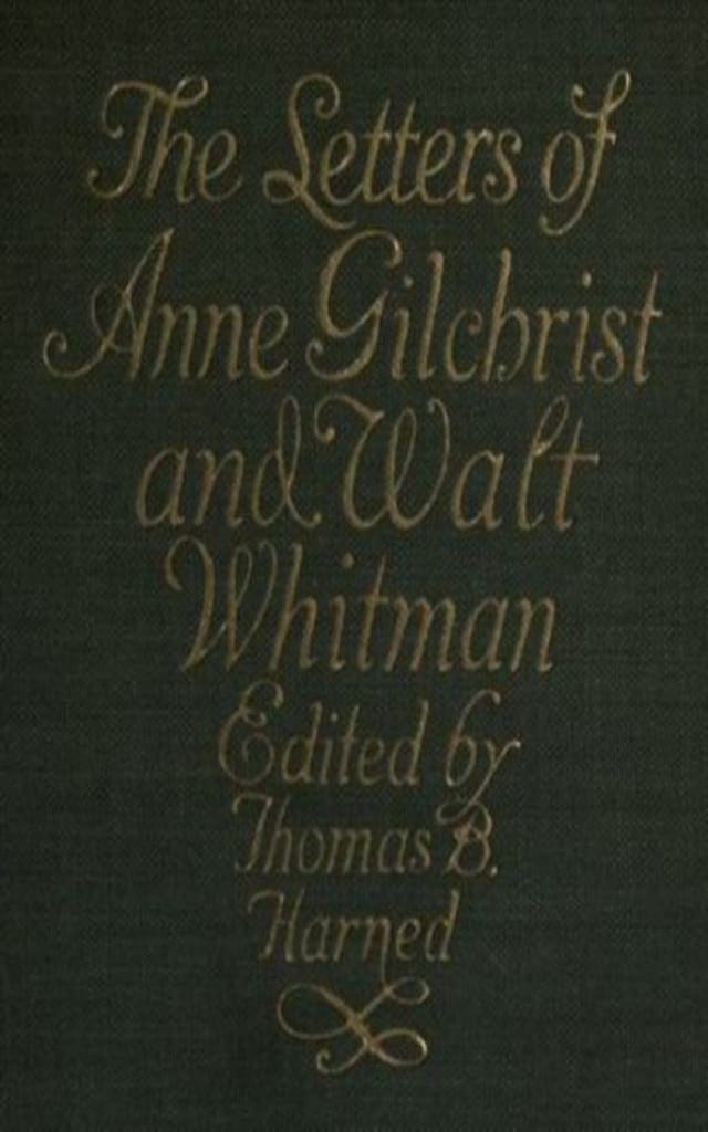 Book cover for The Letters of Anne Gilchrist and Walt Whitman