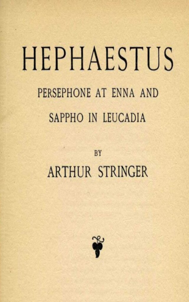 Okładka książki dla Hephaestus, Persephone at Enna and Sappho in Leucadia