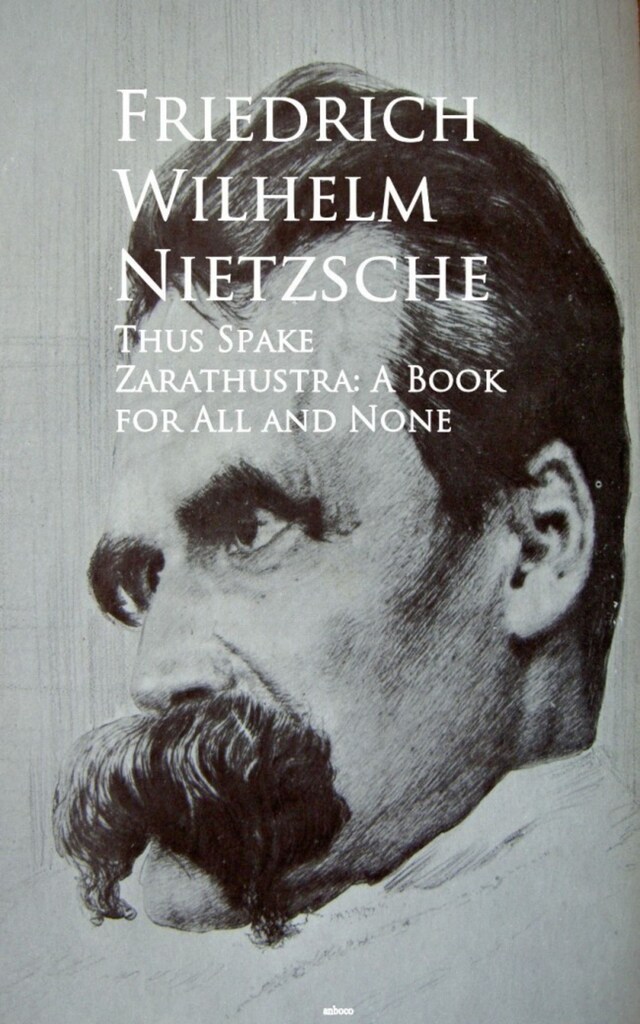 Book cover for Thus Spake Zarathustra: A Book for All and None