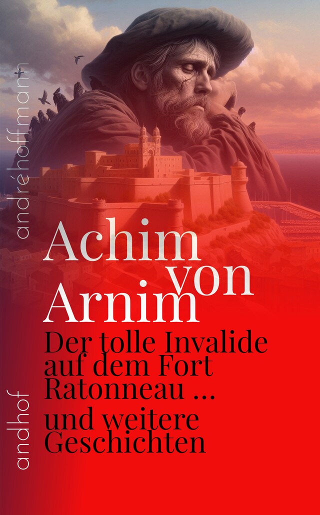 Der tolle Invalide auf dem Fort Ratonneau und weitere Geschichten Book cover for Der tolle Invalide auf dem Fort Ratonneau und weitere Geschichten