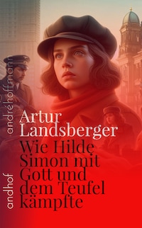 Wie Hilde Simon mit Gott und dem Teufel Kämpfte