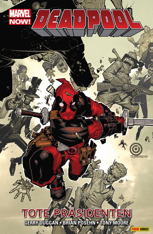 Marvel Now! Deadpool 1 - Tote Präsidenten Buchcover für Marvel Now! Deadpool 1 - Tote Präsidenten