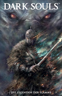 Dark Souls, Band 3 - Die Legenden der Flamme