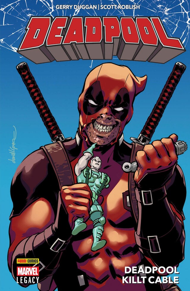 Book cover for Deadpool Legacy PB 1 - Deadpool killt Cable