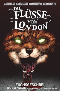 Die Flüsse von London (Band 5) - Fuchsgeschrei