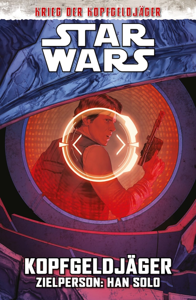 Boekomslag van Star Wars  - Kopfgeldjäger - Zielperson: Han Solo (Krieg der Kopfgeldjäger)