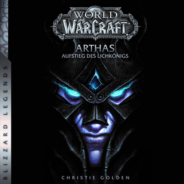 Okładka książki dla World of Warcraft: Arthas - Aufstieg des Lichkönigs - Roman zum Game