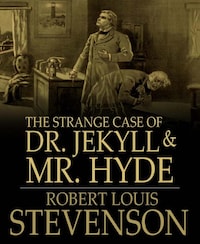 The Strange Case of Dr. Jekyll and Mr. Hyde