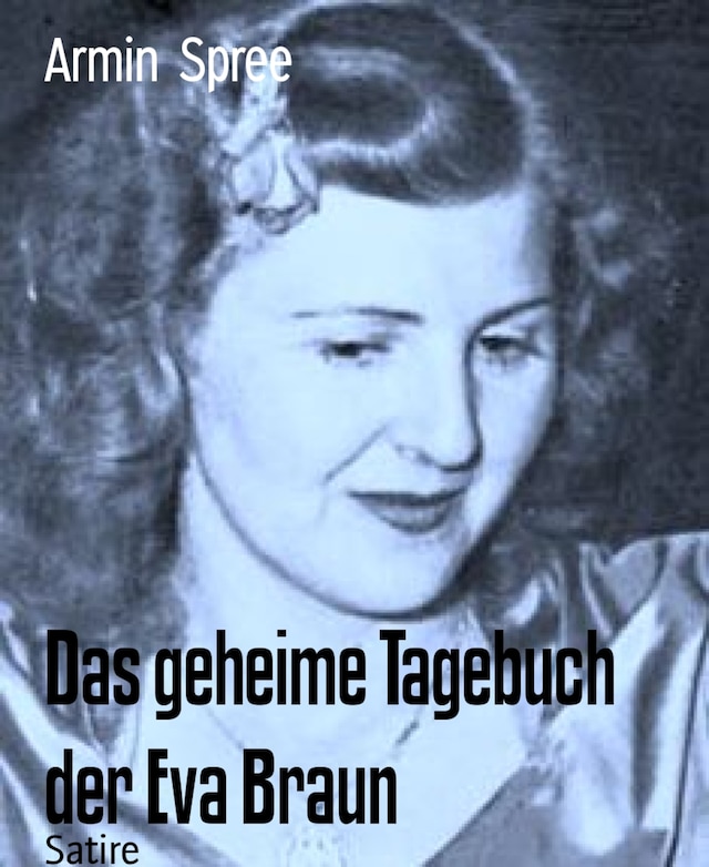 Buchcover für Das geheime Tagebuch der Eva Braun