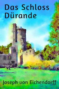 Das Schloss Dürande