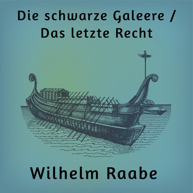 Book cover for Die schwarze Galeere / Das letzte Recht