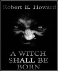 A Witch Shall Be Born