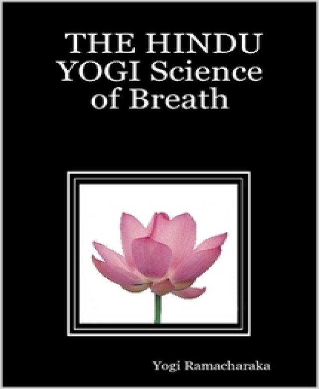 Kirjankansi teokselle The Hindu Yogi Science of Breath