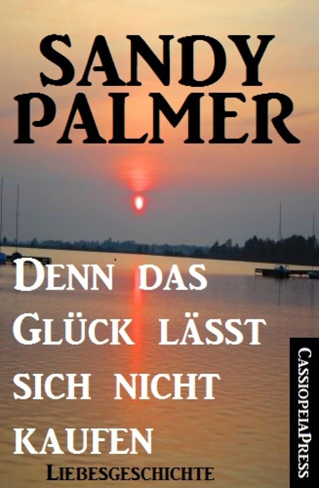 Book cover for Denn das Glück lässt sich nicht kaufen: Liebesgeschichte