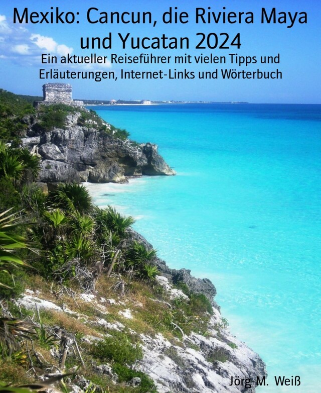 Portada de libro para Mexiko: Cancun, die Riviera Maya und Yucatan 2024