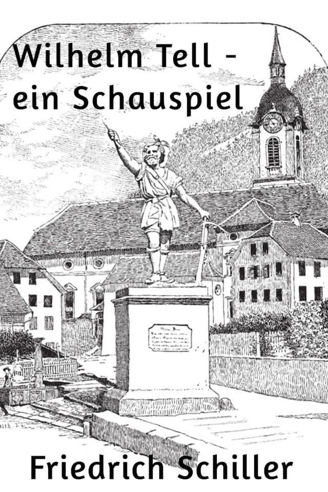 Buchcover für Wilhelm Tell - ein Schauspiel