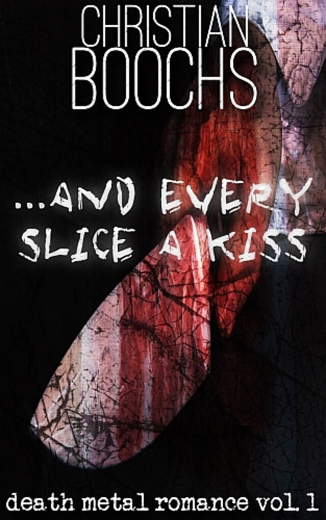 Book cover for ... and every slice a kiss