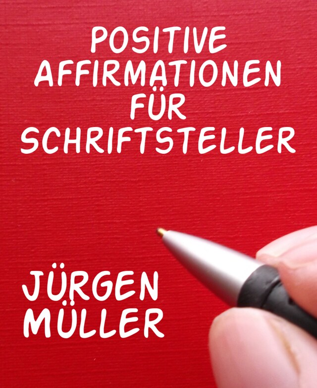 Bokomslag for Positive Affirmationen für Schriftsteller