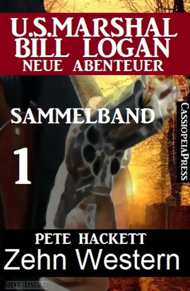 Book cover for Zehn Western - Sammelband 1 (US Marshal Bill Logan - Neue Abenteuer)