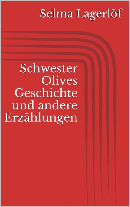 Schwester Olives Geschichte und andere Erzählungen bookCoverFor