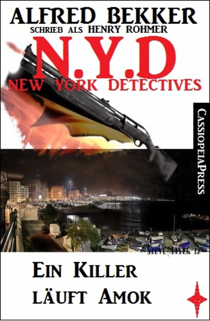 Henry Rohmer N.Y.D. - Ein Killer läuft Amok (New York Detectives) bookCoverFor