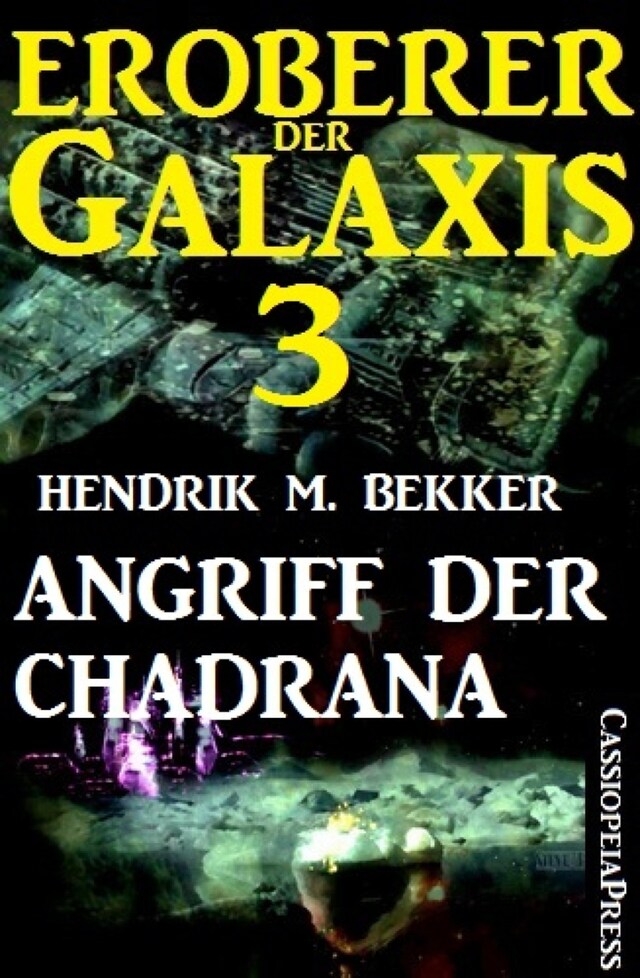 Book cover for Eroberer der Galaxis 3: Angriff der Chadrana