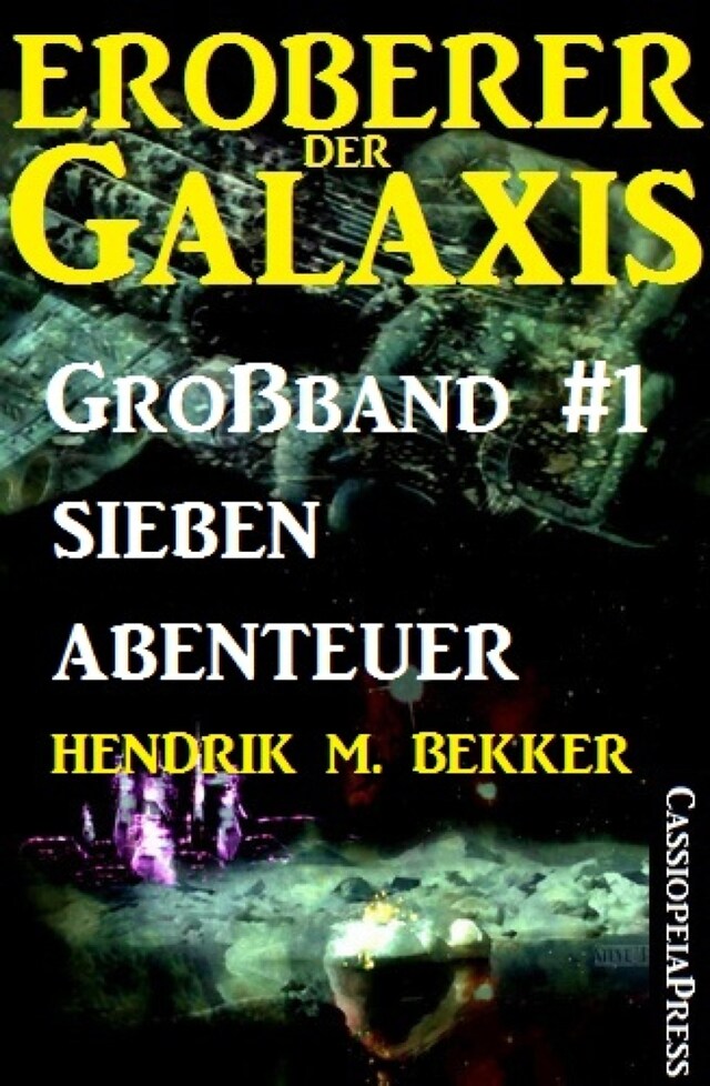 Book cover for Eroberer der Galaxis Großband 1: Sieben Abenteuer