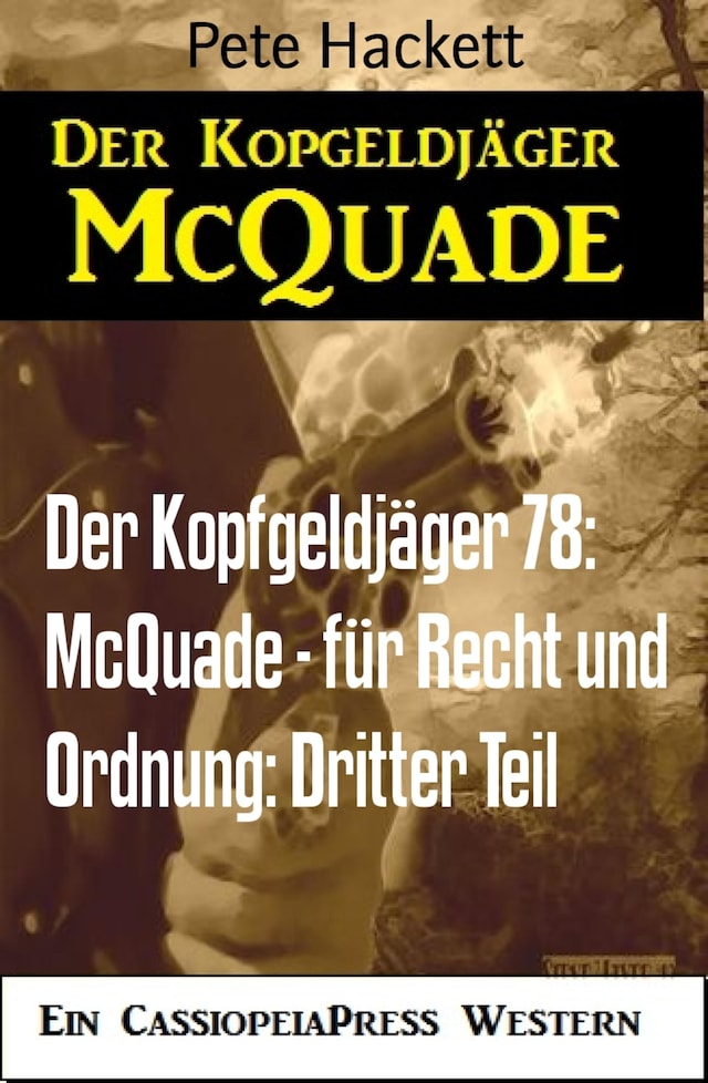 Book cover for Der Kopfgeldjäger 78: McQuade - für Recht und Ordnung: Dritter Teil