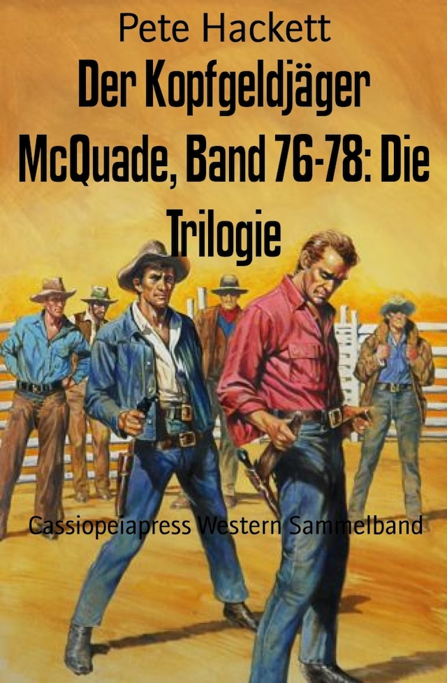 Book cover for Der Kopfgeldjäger McQuade, Band 76-78: Die Trilogie