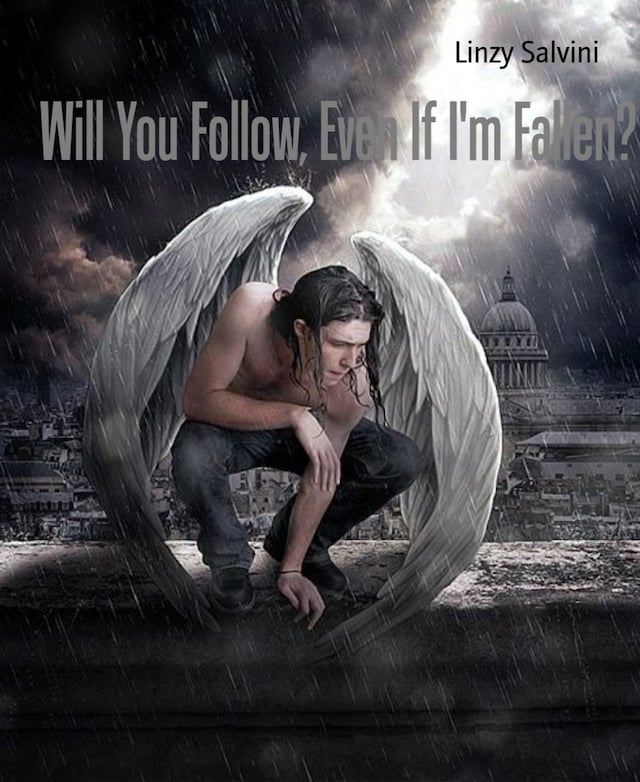 Okładka książki dla Will You Follow, Even If I'm Fallen?