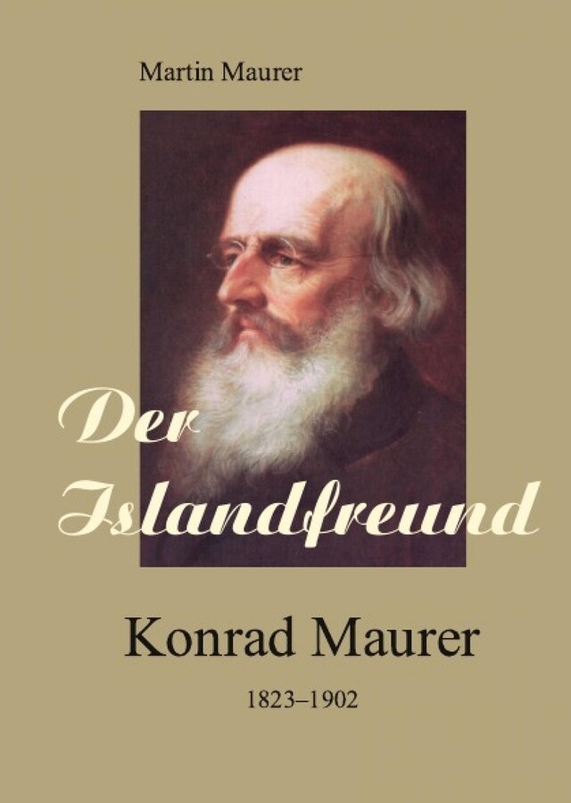 Okładka książki dla Der Islandfreund: Konrad Maurer 1823–1902