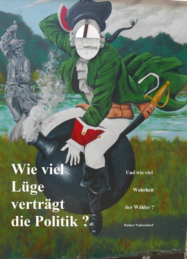 Book cover for Wie viel Lüge verträgt die Politik?