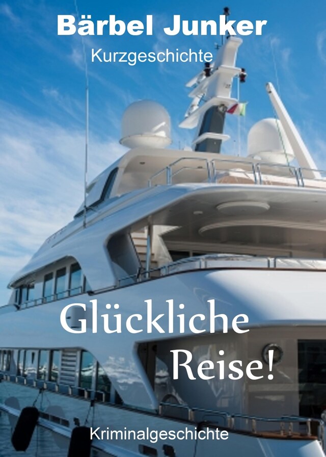 Portada de libro para Glückliche Reise!