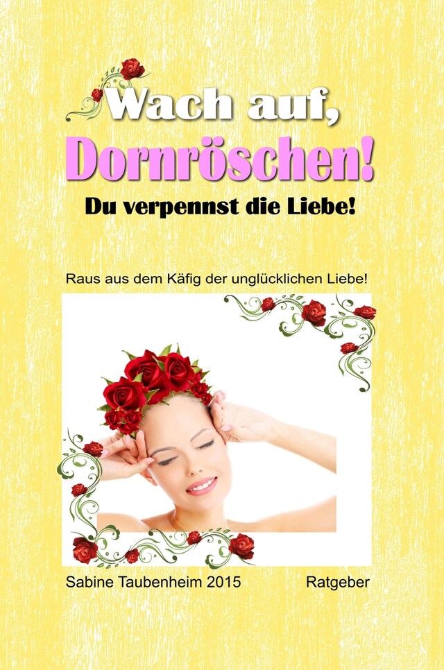 Buchcover für Wach auf, Dornröschen! Du verpennst die Liebe!