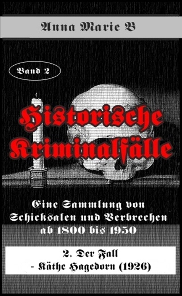 Okładka książki dla Eine Sammlung von Schicksalen und Verbrechen ab 1800 bis 1950