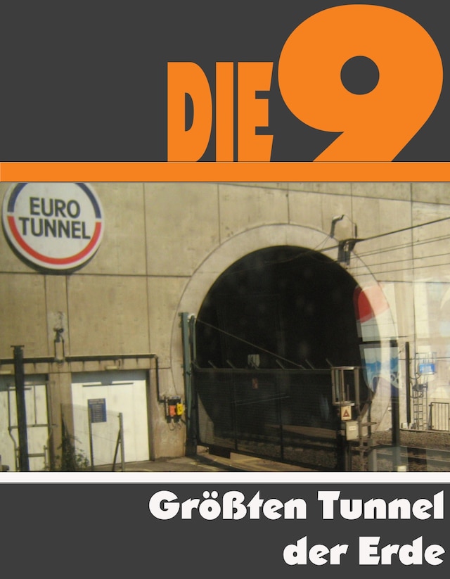 Boekomslag van Die Neun größten Tunnel der Erde