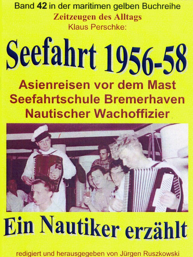 Boekomslag van Seefahrt 1956-58 – Asienreisen vor dem Mast – Nautischer Wachoffizier