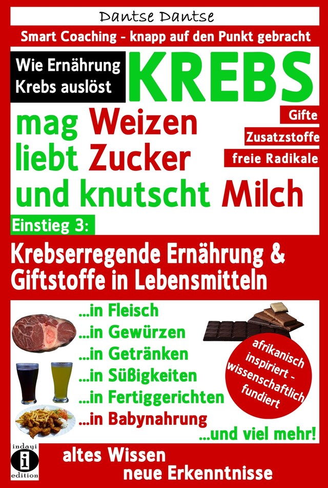 Boekomslag van KREBS mag Weizen, liebt Zucker und knutscht Milch: Wie Ernährung Krebs auslöst