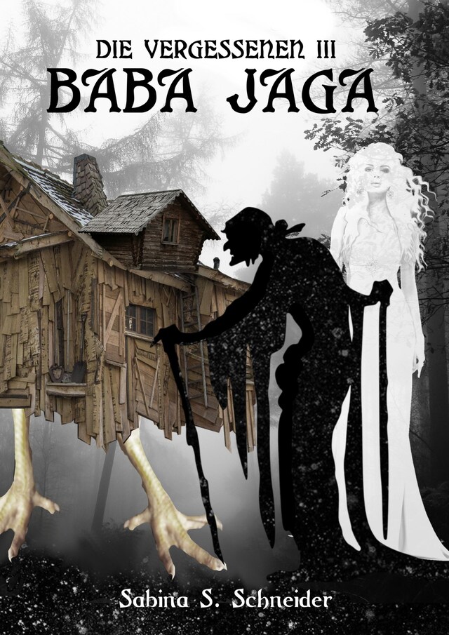 Book cover for Die Vergessenen: Baba Jaga - Buch 3