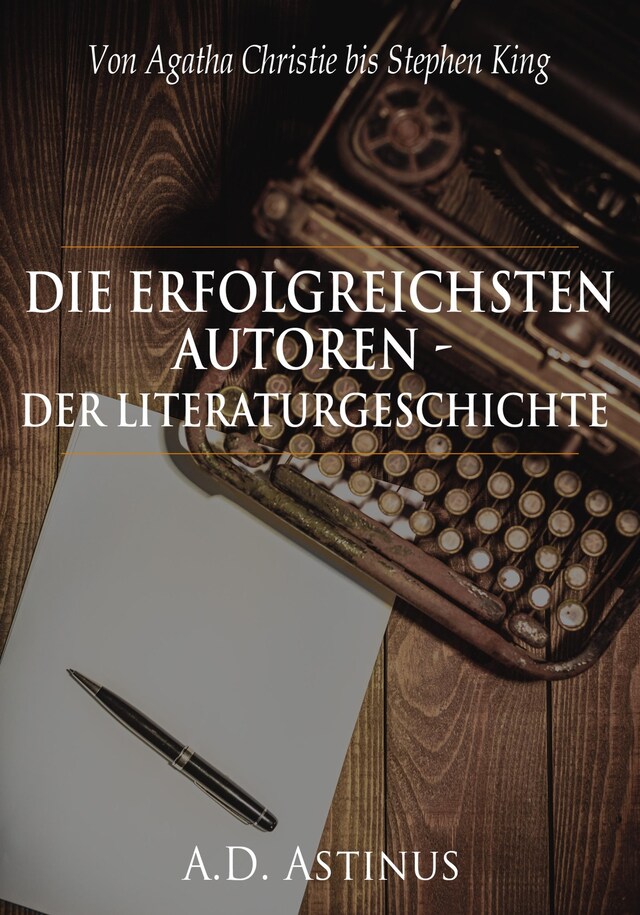 Book cover for Die Neun erfolgreichsten Autoren der Literaturgeschichte